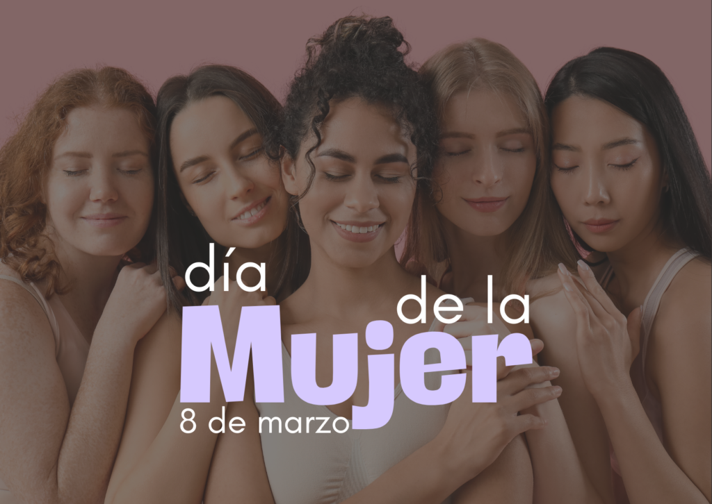 Celebrando el Día de la Mujer: Un tributo a la fuerza, la resiliencia y la dulzura de ser mujer